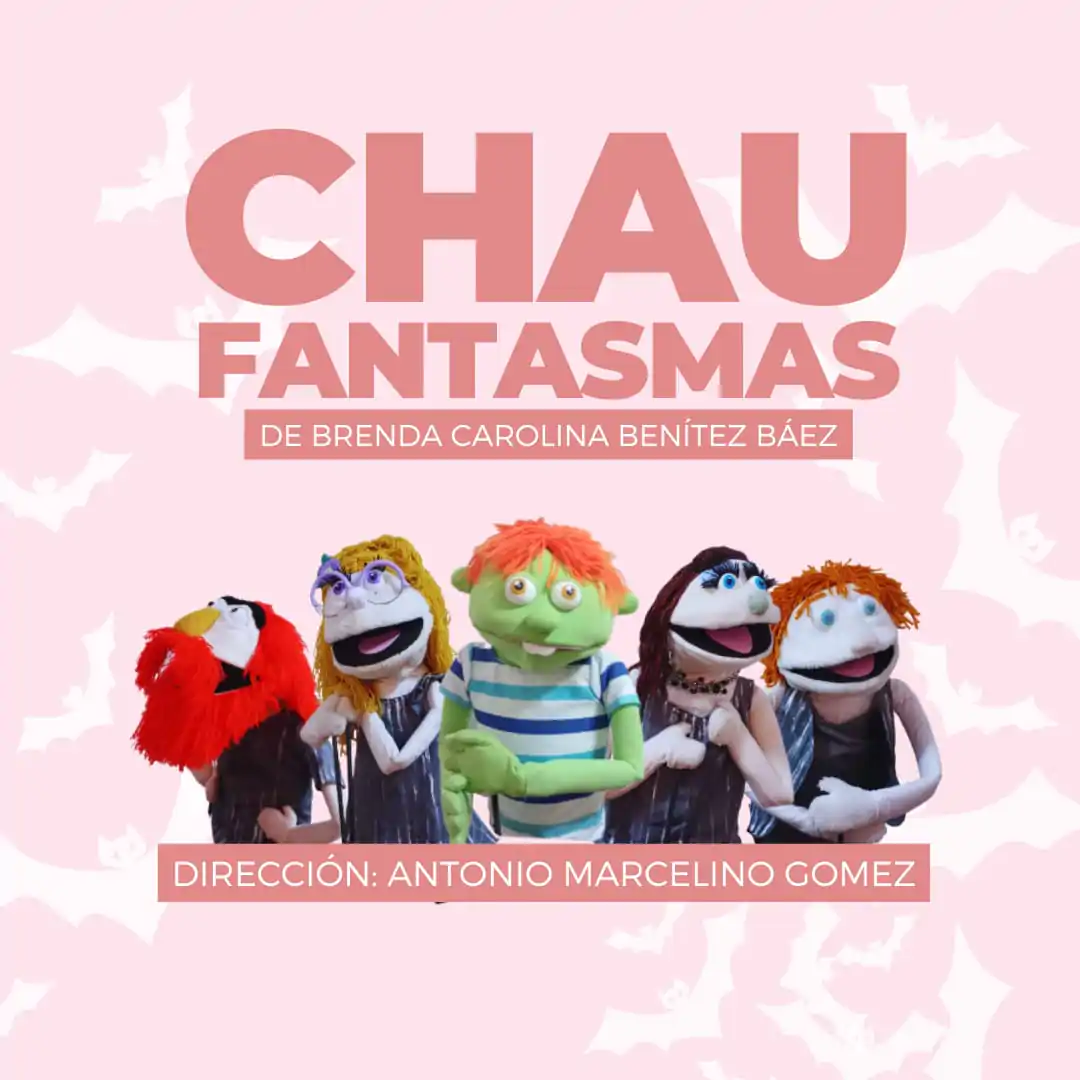 ¡Chau fantasmas!